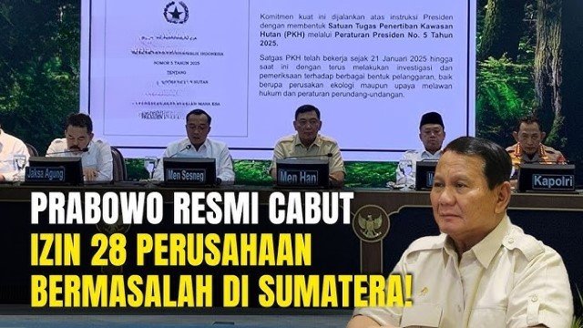 DAFTAR 28 Perusahaan yang Dicabut Izinnya oleh Prabowo Usai Audit Satgas PKH: Toba Pulp Lestari hingga Agincourt Terseret!