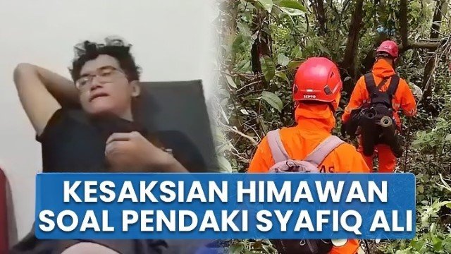 EKSKLUSIF! Kesaksian Himawan, 3 Malam Bersama Ali Berjuang Keluar dari Gunung Slamet, Sempat Saling Menyalahkan