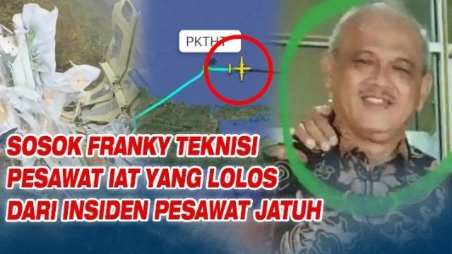 VIRAL! Kisah Teknisi Franky Lolos dari Maut Pesawat ATR 42-500 Jatuh di Gunung Bulusaraung
