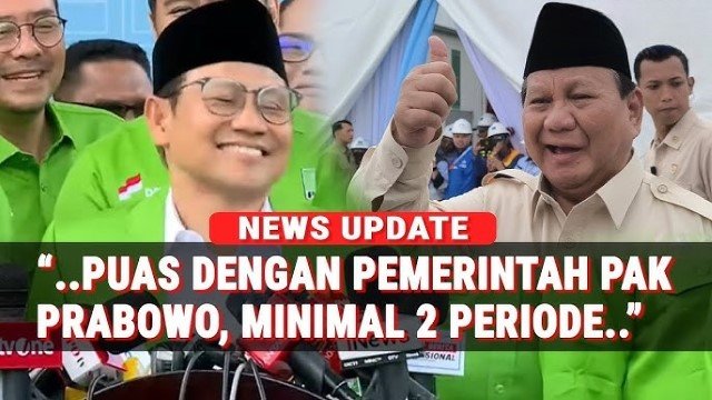 PKB Dukung Prabowo 2 Periode, Sinyal Cak Imin Bidik Kursi Cawapres di 2029?