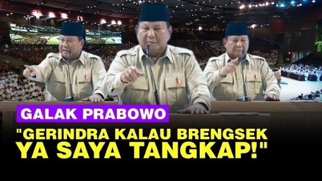 Ultimatum Prabowo: Kalau Ada Kader Gerindra Brengsek, Saya Tangkap!