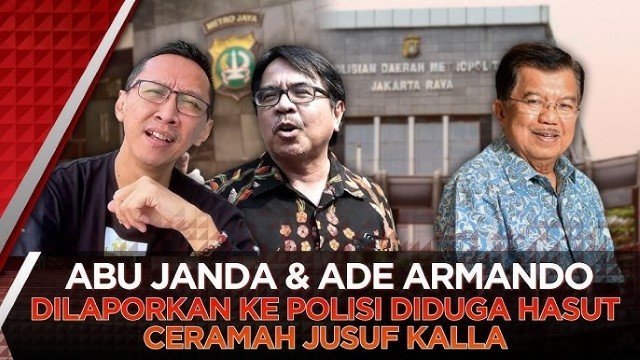 Panik Dilaporkan Soal Video Ceramah JK, Ade Armando Sebut Hanya Komentar, Abu Janda Klaim Dendam Politik