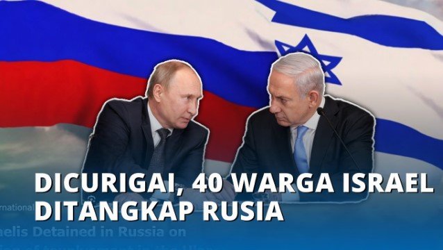 Rusia Tahan 40 Warga Israel yang Tiba di Moskow, Berjam-jam tak Boleh ke Toilet, Ditanya “Musuh Iran adalah Musuh Rusia”