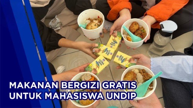 Undip Gelontorkan Rp6 Miliar per Tahun Untuk 450 Ribu Porsi Makan Gratis Mahasiswa