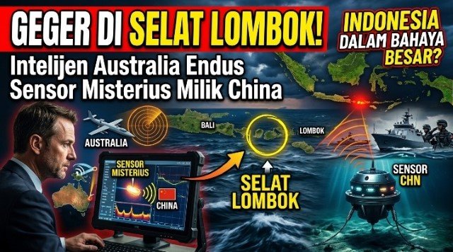 Geger di Selat Lombok! Intelijen Australia Endus 'Sensor Misterius' Milik China, Indonesia dalam Bahaya Besar