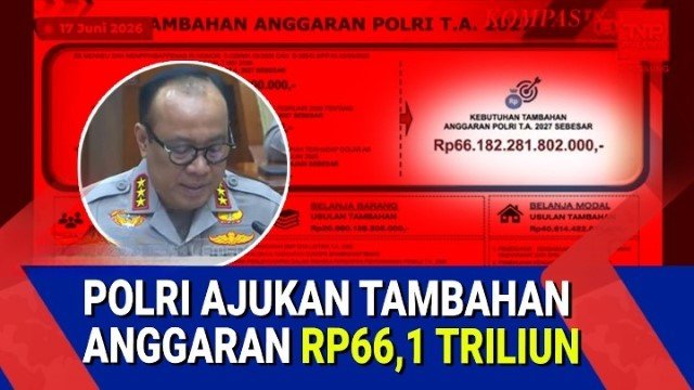 Duit Rp184 Triliun Dianggap Masih Kurang! Polri Mendadak Minta Tambahan Anggaran Rp66,1 Triliun, Buat Apa?