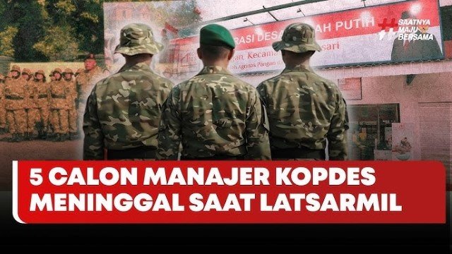 Latsarmil Maut! Kemenhan Ungkap Kronologi Tewasnya 5 Calon Manajer Kopdes