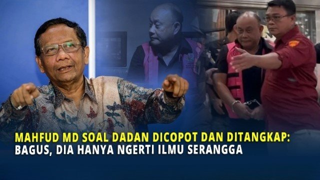 Mahfud MD Sindir Dadan Hindayana: Tak Paham Birokrasi, Seenaknya Sendiri!