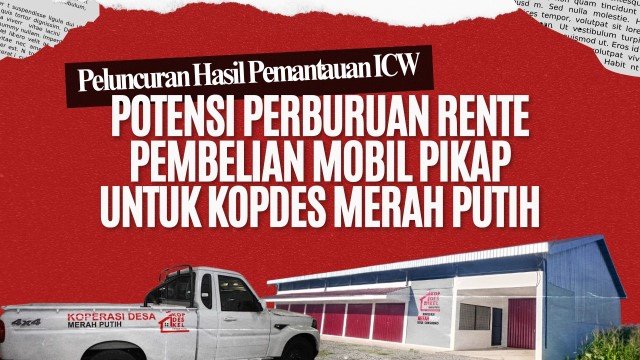 Geger! ICW Bongkar Skandal Impor Pikap Koperasi Merah Putih, Potensi Rente Tembus Rp5,54 Triliun